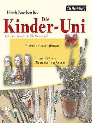 cover image of Die Kinder-Uni Bd 2--1. Forscher erklären die Rätsel der Welt